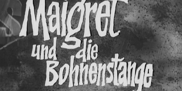 Maigret und die Bohnenstange