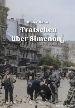 Tratschen über Simenon – Bildnachweis: édition orfèvre